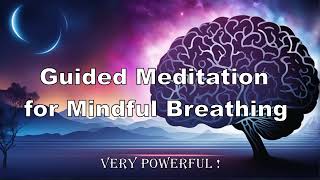 Powerful Guided Meditation for Mindful Breathing ASMR [upl. by Nayrb]