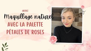 Maquillage naturel avec la palette Pétales de Roses [upl. by Lauer993]