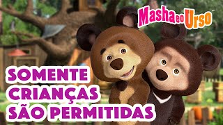 Masha e o Urso 👱‍♀️🐻 🚸 Somente crianças são permitidas 🟢🚪 Coleção de desenhos animados [upl. by Tai]