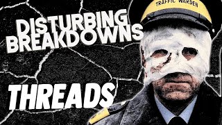 Threads 1984  DISTURBING BREAKDOWN [upl. by Vinni543]