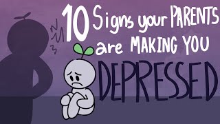 10 Signs Your Parents are Making You Depressed [upl. by Iloj]