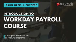 Introduction to Workday Payroll Course  ZaranTech [upl. by Polky]