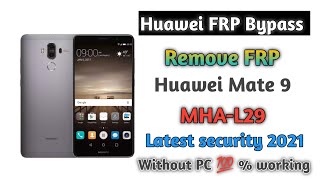 Huawei Mate 9 MHAL29 Frp Bypass Android 90 EMUI 910 Without Pc [upl. by Foulk]