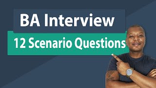 Business Analyst Interview Questions amp Answers  Scenario Based Questions [upl. by Pliam697]