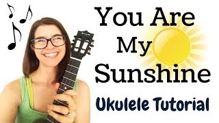 BEGINNING EASY Ukulele Tutorial  You Are My Sunshine [upl. by Annaiv215]