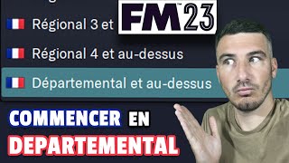 JOUER EN DÉPARTEMENTAL SUR FOOTBALL MANAGER 2023  Update FRMO [upl. by Pasco]