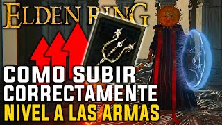 Como ESCALAN las Armas  Como SUBIR DE NIVEL CORRECTAMENTE A LAS ARMAS  Elden Ring [upl. by Anayrb]