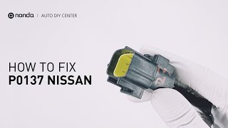 How to Fix NISSAN P0137 Engine Code in 4 Minutes 3 DIY Methods  Only 942 [upl. by Anohr]