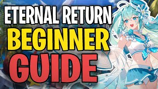 The ONLY Eternal Return Guide you NEED  Eternal Return Beginner Guide [upl. by Safko2]