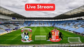 Coventry City v Sunderland Live Stream [upl. by Inger]