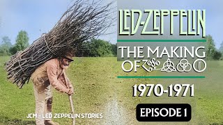 The Making of Led Zeppelin IV  Episode 1  1970 Island Studios Sessions  Led Zeppelin Documentary [upl. by Ilenay467]