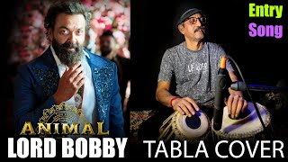 Animal  Abrars Entry TABLA COVER by Abesh Manna  Lord Bobby Entry Song  Bobby Deol Ranbir Kapoor [upl. by Cahan]