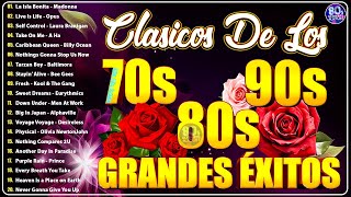 Clasicos De Los 80 y 90  Las Mejores Canciones De Los 80 y 90 Grandes Éxitos 80 [upl. by Wallack]