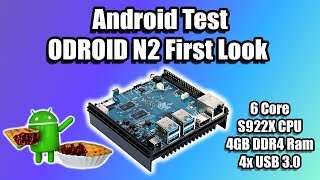 ODROID N2 First Look Amlogic S922X SBC  Overview And Android Test [upl. by Fita]