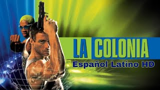 La Colonia  Jean Claude Van Damme  Pelicula completa en español latino Hd [upl. by Lynnelle]