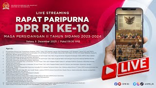 BREAKING NEWS  RAPAT PARIPURNA DPR RI KE10 MASA PERSIDANGAN II TAHUN SIDANG 2023  2024 [upl. by Oliva480]