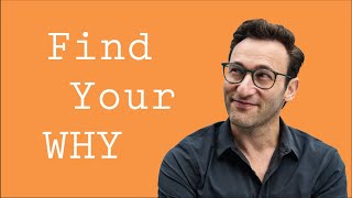 Find Your WHY  Simon Sinek [upl. by Ydeh4]