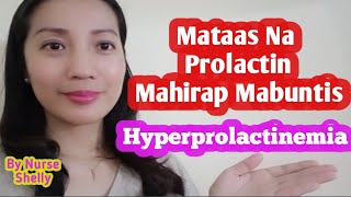 MATAAS NA PROLACTIN HORMONES MAHIRAP MABUNTIS Hyperprolactinemia  Shelly Pearl [upl. by Oira]