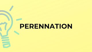 What is the meaning of the word PERENNATION [upl. by Phylis]