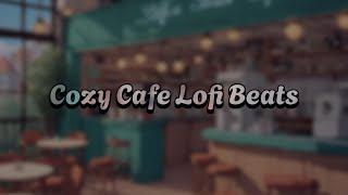 Cozy Cafe Lofi Chill Beats  Luscious Relaxing Lofi Hip hop  Calming Chill hop mix [upl. by Evslin258]