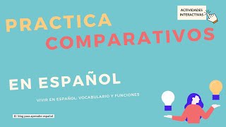 Practica con los COMPARATIVOS · ¡Comparamos en español · Actividades interactivas ELE [upl. by Leonie165]