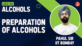 Preparation of Alcohol L1  Alcohols Phenols amp Ethers  Organic Chemistry  JEE Main 2020  Vedantu [upl. by Hylton520]