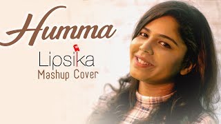 Humma Mashup Cover  Lipsika [upl. by Lobell]