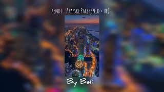 Kendi  Arapske Pare speed  up [upl. by Bertle540]