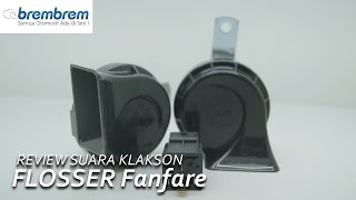 Review Suara Klakson FLOSSER Fanfare  Brembrem [upl. by Inalaehak]