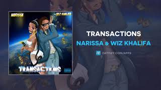 Narissa amp Wiz Khalifa  Transactions AUDIO [upl. by Adnahsar]