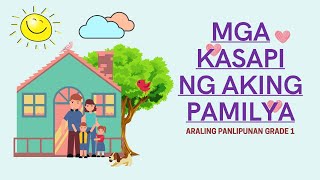 MGA KASAPI NG PAMILYA  ARALING PANLIPUNAN GRADE 1 [upl. by Babcock31]