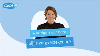 Eigen risico zorgverzekering  Tips eigen risico kiezen  Geldnl [upl. by Anilef]