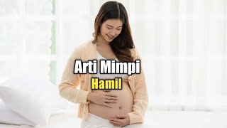 Arti Mimpi Hamil [upl. by Yauqaj]