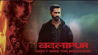 Badlapur full movie [upl. by Ramu723]