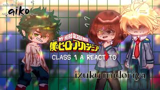 BNHAClass 1A react to izuku midoriyadekuSpoilers 419 [upl. by Ttirrej]