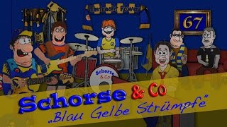 Schorse amp Co  Blau Gelbe Strümpfe [upl. by Letsirc364]