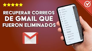 Cómo Puedo RECUPERAR CORREOS de Gmail Restaurar Emails Borrados Permanentemente de la Basura 📩 [upl. by Elletsyrk]