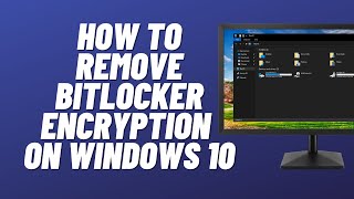 How to Remove BitLocker Encryption on Windows 10 [upl. by Rosol]