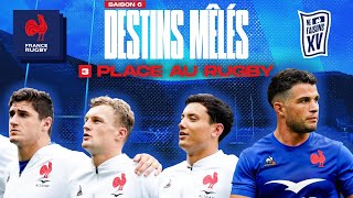 XV de France  Destins Mêlés  S06E03  Place au rugby [upl. by Ariek]