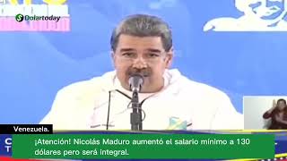 ¡Atención Nicolás Maduro aumentó el salario mínimo a 130 dólares pero será integral [upl. by Drawoh137]