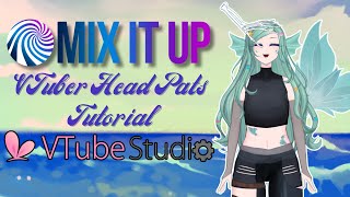 Mix It Up amp VTube Studio  Headpats for VTubers [upl. by Alimak]