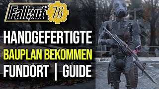 Handgefertigte Bauplan  So bekommst du den Bauplan für die Handmade  Fallout 76 [upl. by Kampmann27]