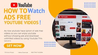 How to Watch AdFree YouTube Videos  Enjoy YouTube Without Annoying Adshow to Use YouTube Ads Free [upl. by Orazal104]