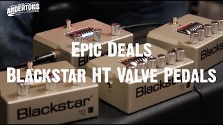 Epic Deals  Blackstar HT Valve Pedals [upl. by Shantha]