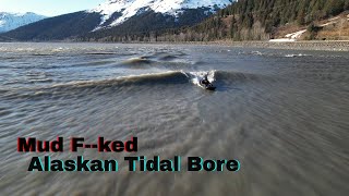 Mud Fked Alaskan Tidal Bore [upl. by Idaf]