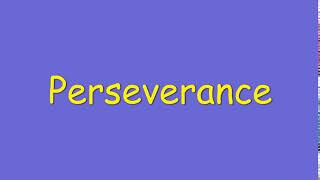 Perseverance meaning [upl. by Dumond]