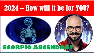 2024 for SCORPIO ASCENDANT I 16 Planet Scientific Astrology I Yearly Prognosis [upl. by Aip]