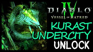 How to Unlock Kurast Undercity  Vessel of Hatred  Diablo 4 [upl. by Bussy]