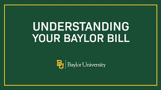 Understanding Your Baylor Bill  Baylor University Admissions [upl. by Atisor486]