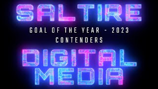 Saltire Digital Media  Goal of the Year 2023  Contenders [upl. by Bussy722]